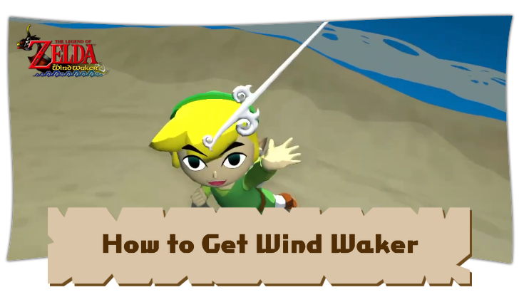 How to Get Wind Waker
