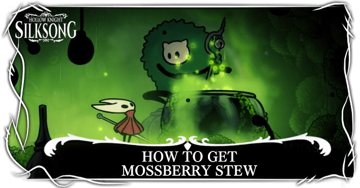 Hollow Knight Silksong - How to Get Mossberry Stew