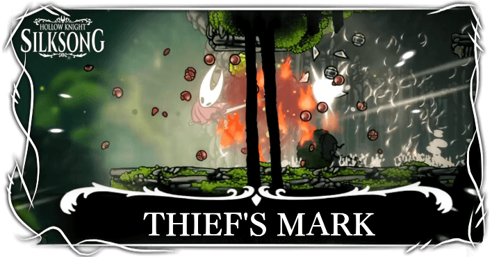 How to Get Thief's Mark and Effects | Hollow Knight: Silksong｜Game8