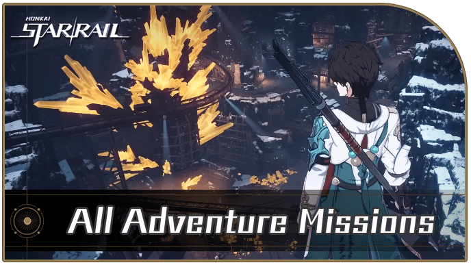 Honkai Star Rail - All Adventure Missions