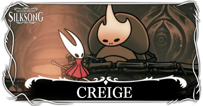 Hollow Knight Silksong - Creige
