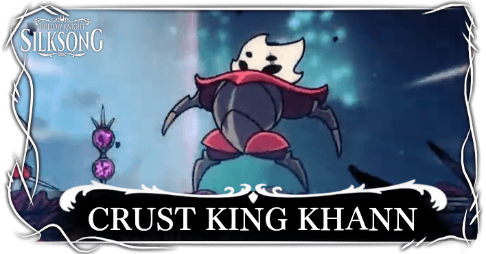 Hollow Knight Silksong How to Beat Crust King Khann
