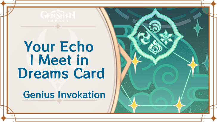 Genshin Impact - Your Echo I Meet in Dreams Card Guide