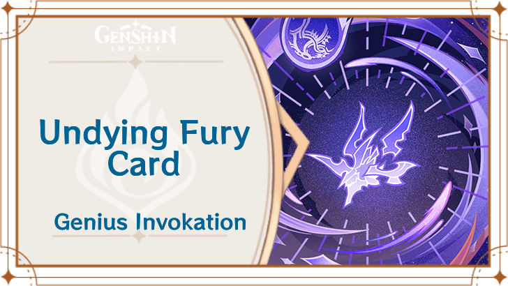 Genshin Impact - Undying Fury Card Guide