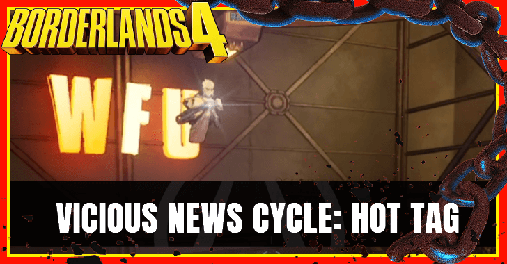 Borderlands 4 - Vicious News Cycle Hot Tag
