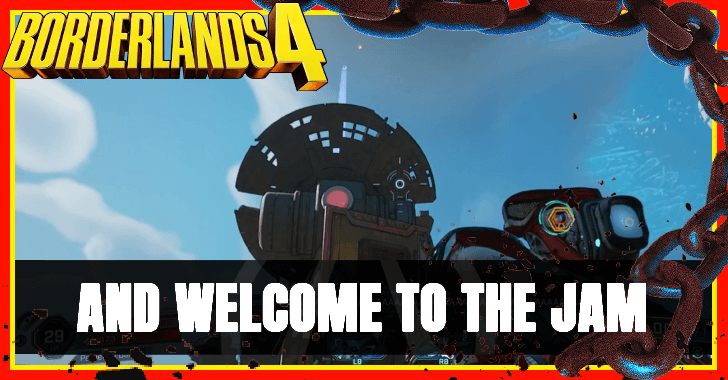Borderlands 4 - And Welcome to the Jam