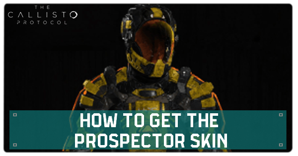 How to Get the Prospector Skin