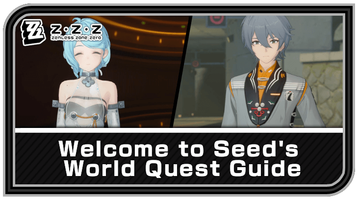 Zenless Zone Zero - Welcome to Seed