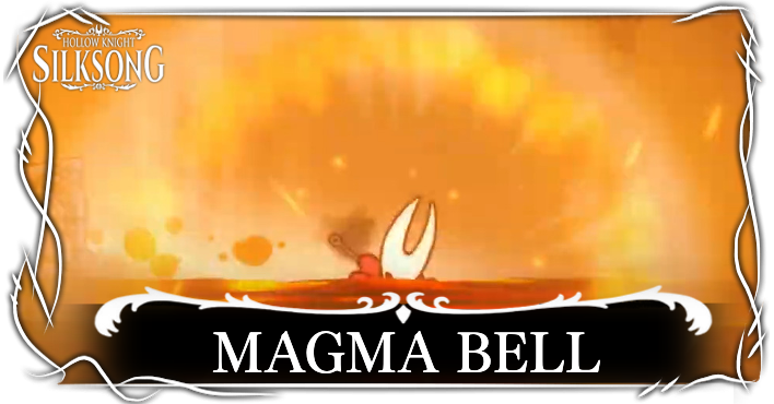 Hollow Knight Silksong - How to get Magma Bell