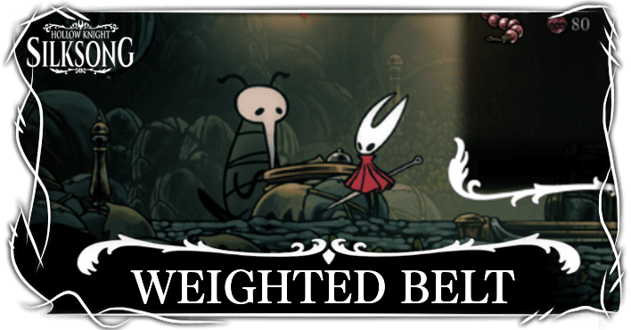 Hollow Knight Silksong - How to get Weighted Belt