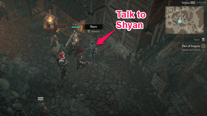 Talk to Shyan at Yeslena