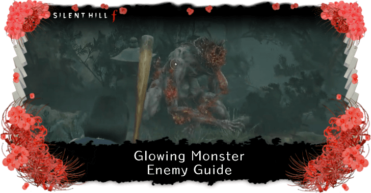 Silent Hill f - Glowing Monster Enemy Guide and Info
