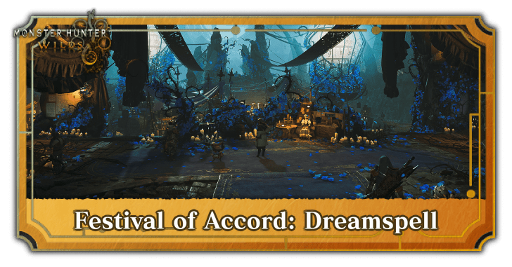 Monster Hunter Wilds - Festival of Accord: Dreamspell Event Guide