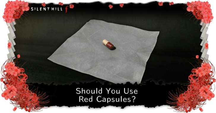 Silent Hill f  Red Capsules