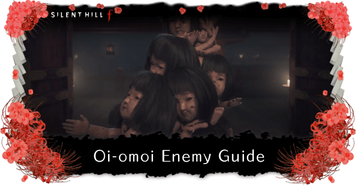 Silent Hill f - Oi-omoi Enemy Guide and Info