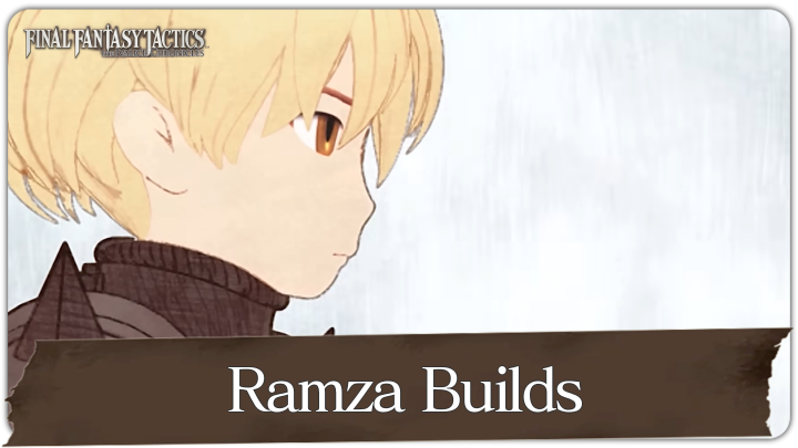 Ramza Best Builds