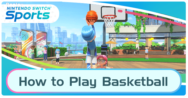 Switch Sports Basketball Guide