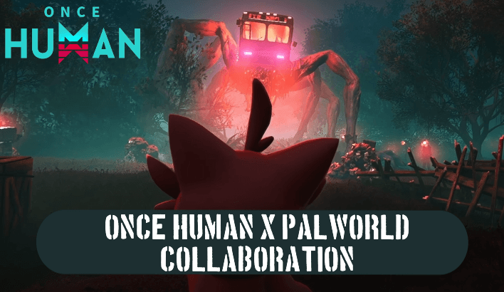 Once Human - Once Human x Palworld Collaboration Crossover Event