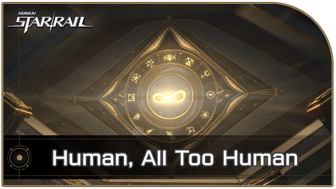 Honkai Star Rail - How to Get Human, All Too Human Achievement