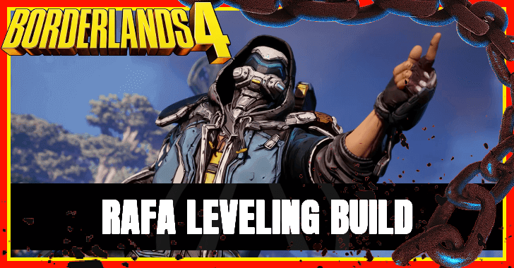 Borderlands 4 - Rafa Leveling Build
