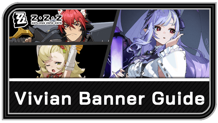 Zenless Zone Zero - Vivian Banner Schedule and Rates