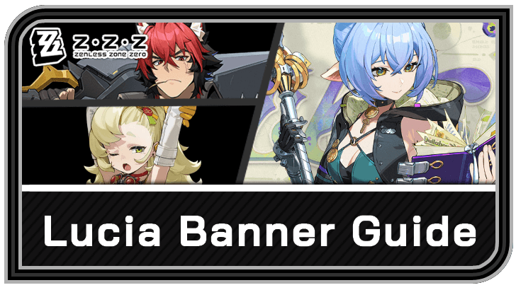 Zenless Zone Zero - Lucia Banner Schedule and Rates