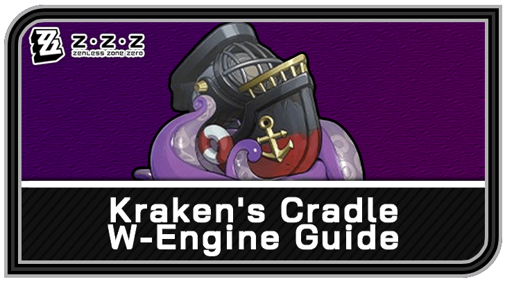 Zenless Zone Zero - Kraken’s Cradle W-Engine Guide