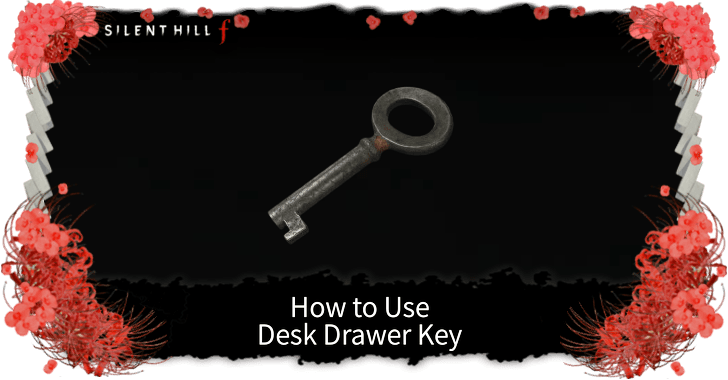Silent Hill f  Desk Drawer Key
