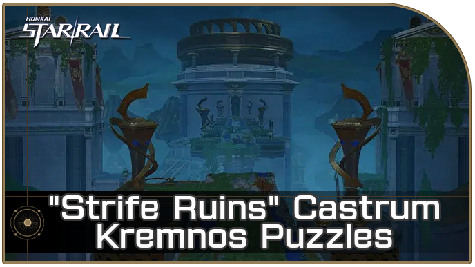 HSR - All Strife Ruins Castrum Kremnos Puzzles