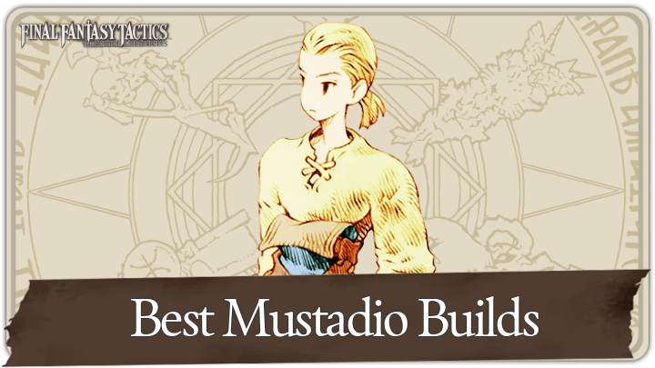 Mustadio Best Builds