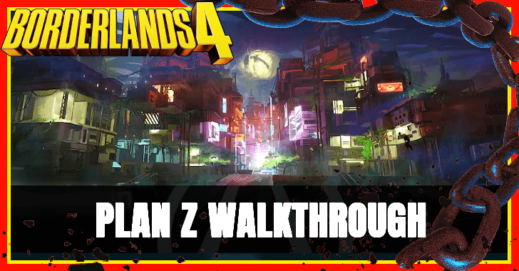 Borderlands 4 - Plan Z Walkthrough