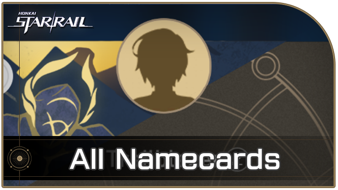 Honkai Star Rail - All Namecards