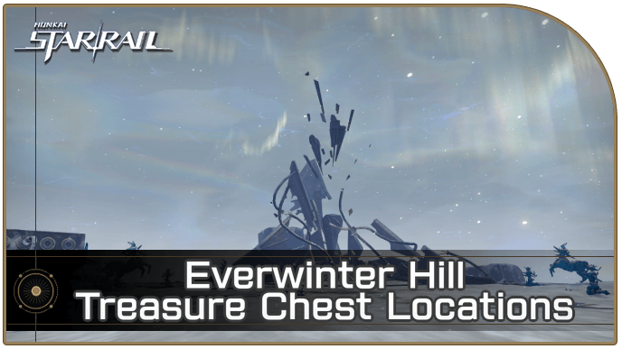 Honkai Star Rail - Everwinter Hill Treasure Chest Locations