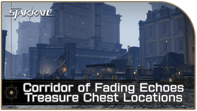 Honkai Star Rail - Corridor of Fading Echoes Treasure Chest Locations