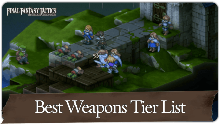 FF Tactics - Best Weapons Tier List
