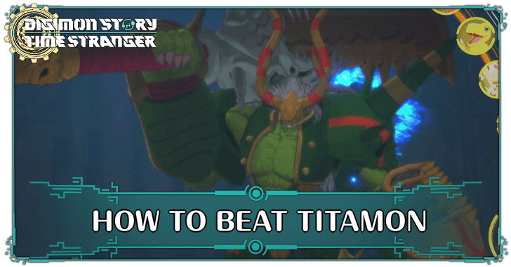 Digimon Story Time Stranger - How to Beat Titamon