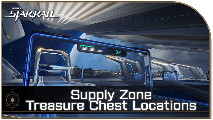 Honkai Star Rail - All Supply Zone Treasure Chest Locations