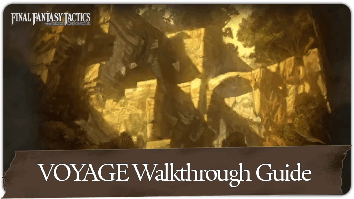 Final Fantasy Tactics VOYAGE Walkthrough Guide