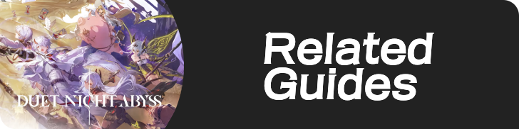 Duet Night Abyss Related Guides