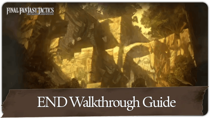 Final Fantasy Tactics END Walkthrough Guide