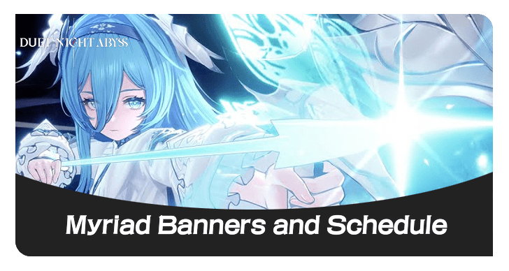 Duet Night Abyss - List of All Myriad Gacha Banners