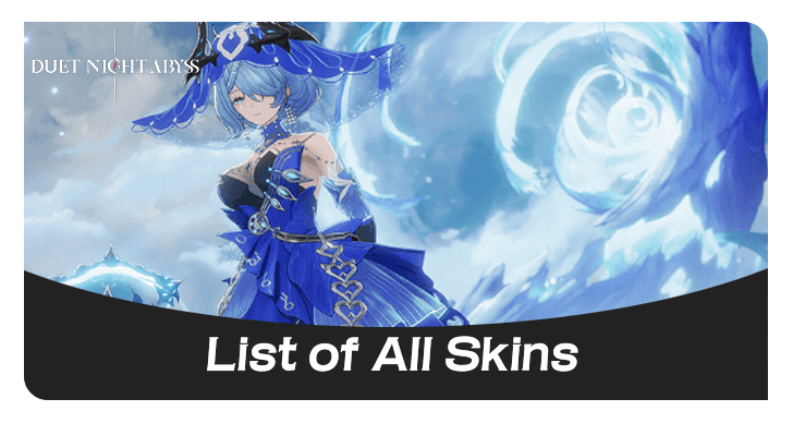 Duet Night Abyss - List of All Skins