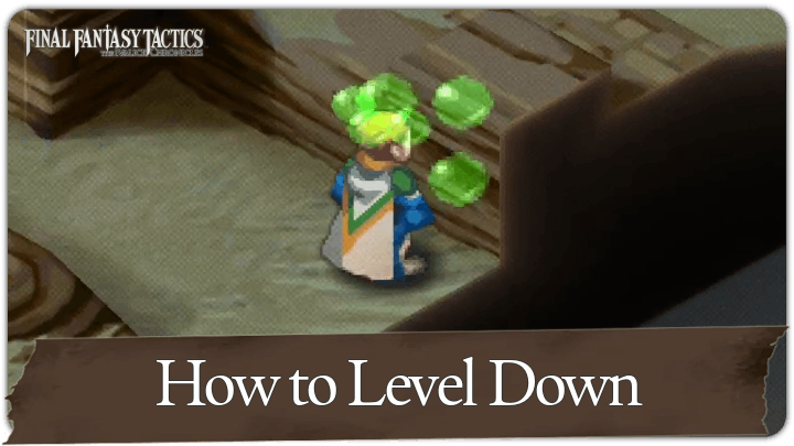 Final Fantasy Tactics - The Ivalice Chronicles How to Level Down