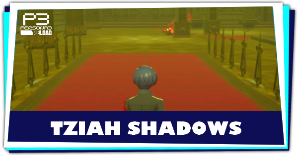 Persona 3 Reload - Tziah Shadows