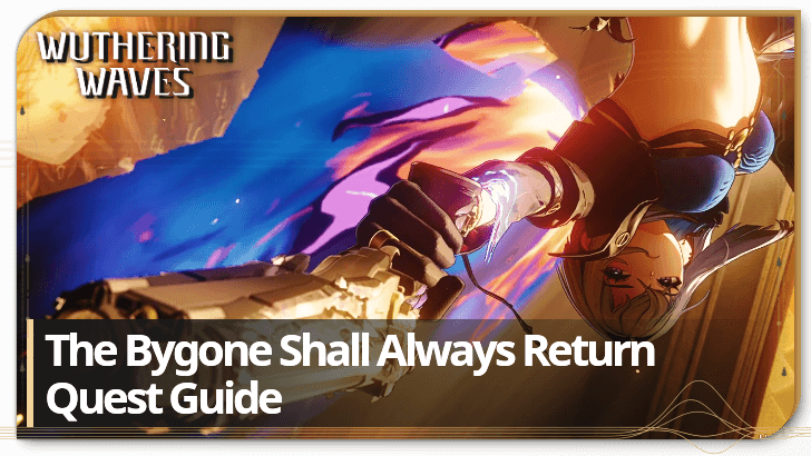 Wuthering Waves - The Bygone Shall Always Return