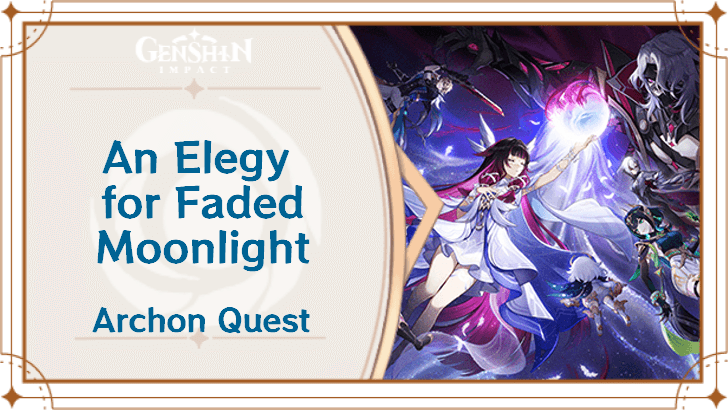 Genshin Impact - Luna Act 4 - An Elegy for Faded Moonlight