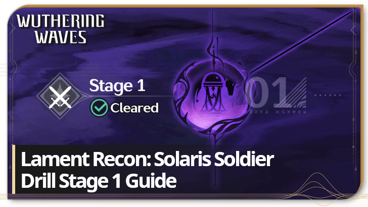 Wuthering Waves - Drill Stage 1 Guide Lament Recon Solaris Soldier