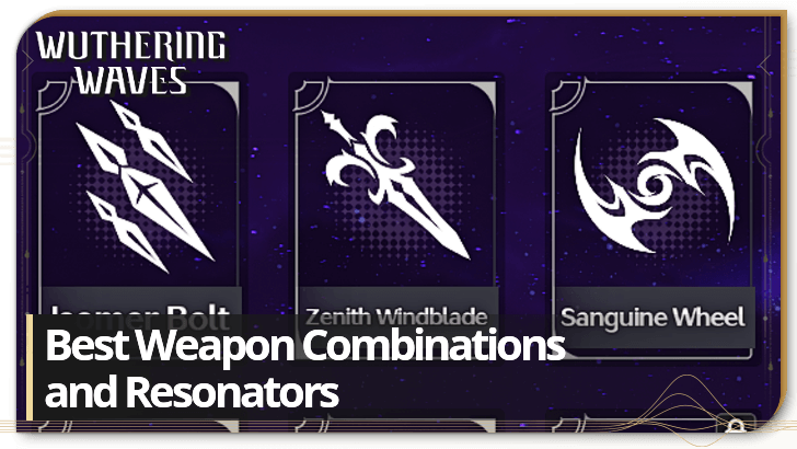 Wuthering Waves Best Weapon Combinations and Resonators
