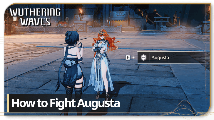 How to Fight Augusta | Wuthering Waves (WuWa)｜Game8