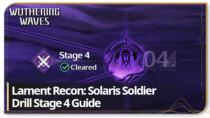 Drill Stage 4 Guide Lament Recon Solaris Soldier Wuthering Waves